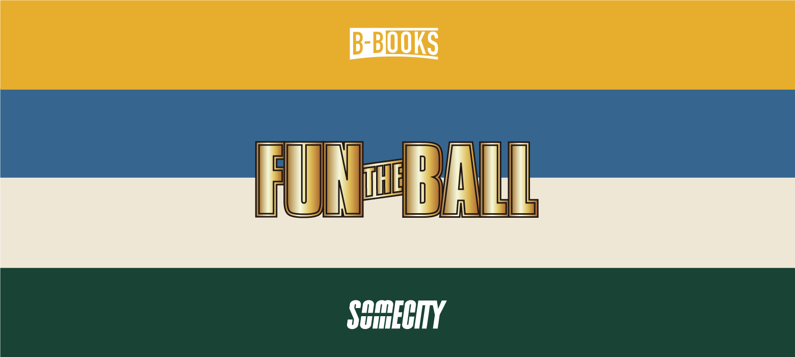 【初開催】FUN THE BALL 3on3 TOURNAMENT supported by SOMECITY 