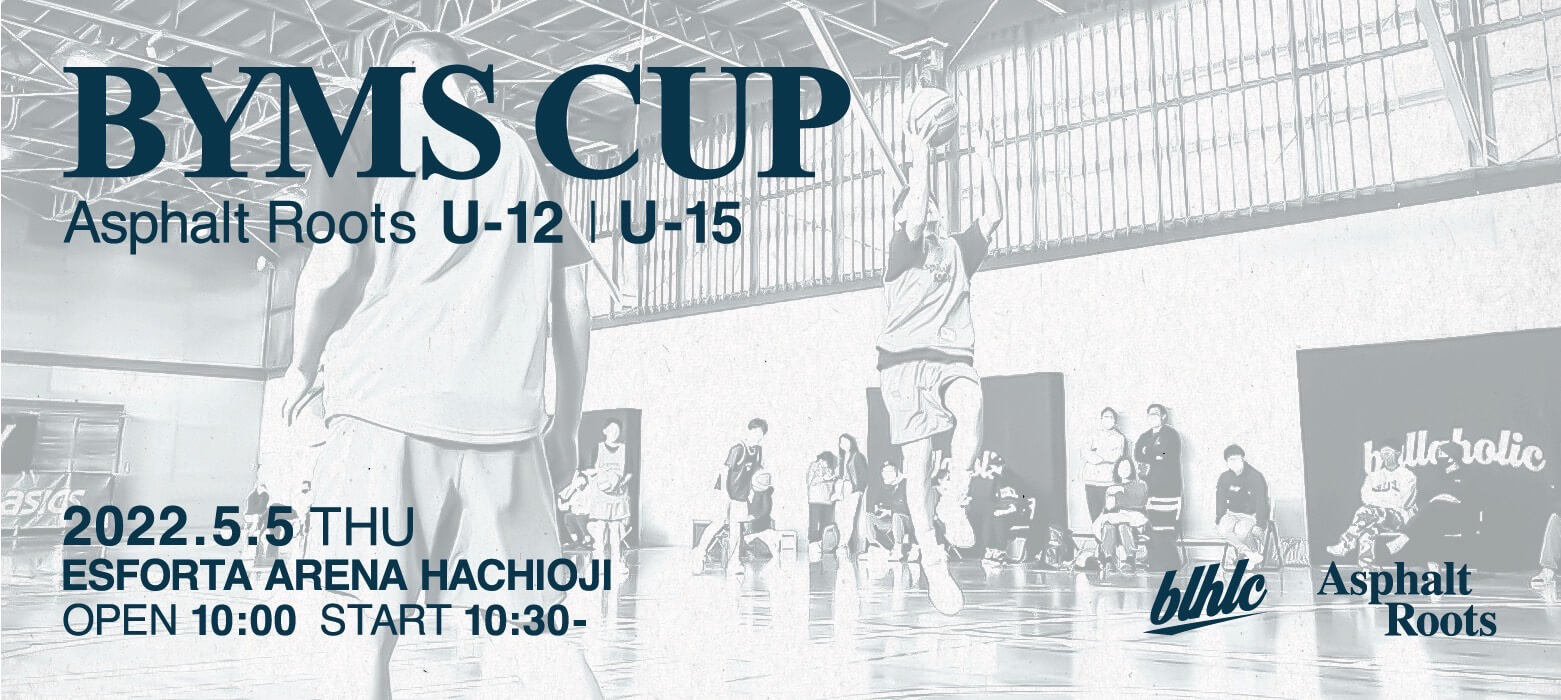 【U-12】Asphalt Roots BYMS CUP Supported by ballaholic 