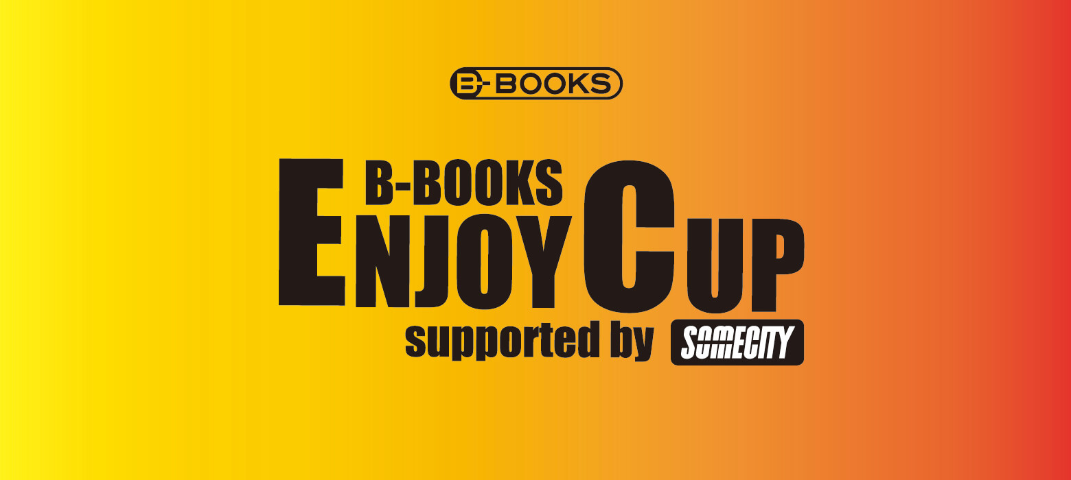 B-BOOKS ENJOY CUP supported by SOMECITY 