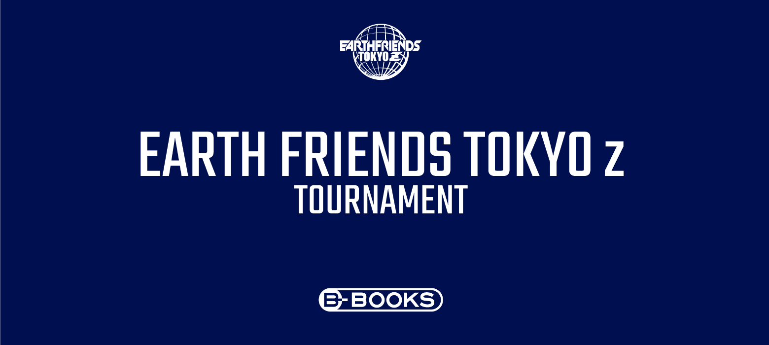 EARTH FRIENDS TOKYO z TOURNAMENT in荒川SC vol.115