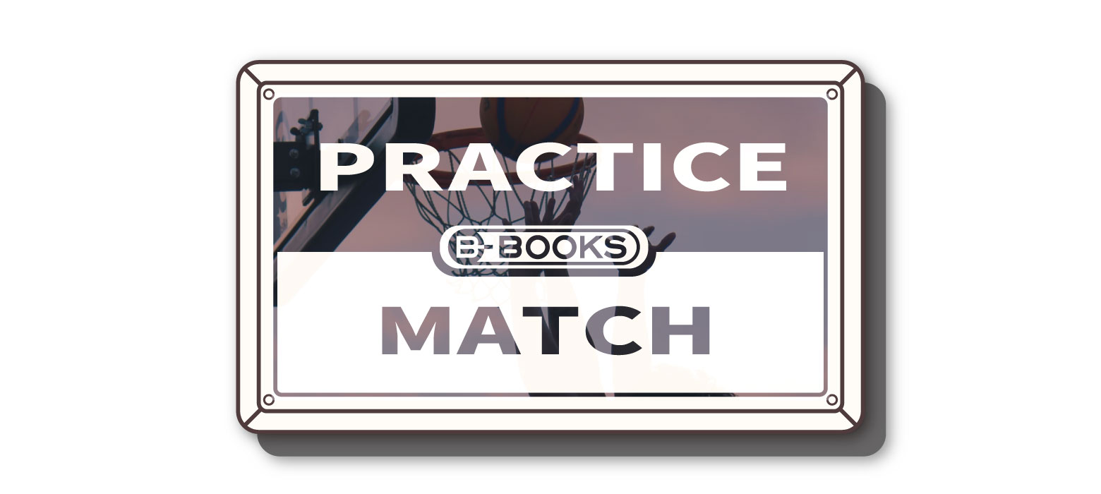 B-BOOKS PRACTICE MATCH