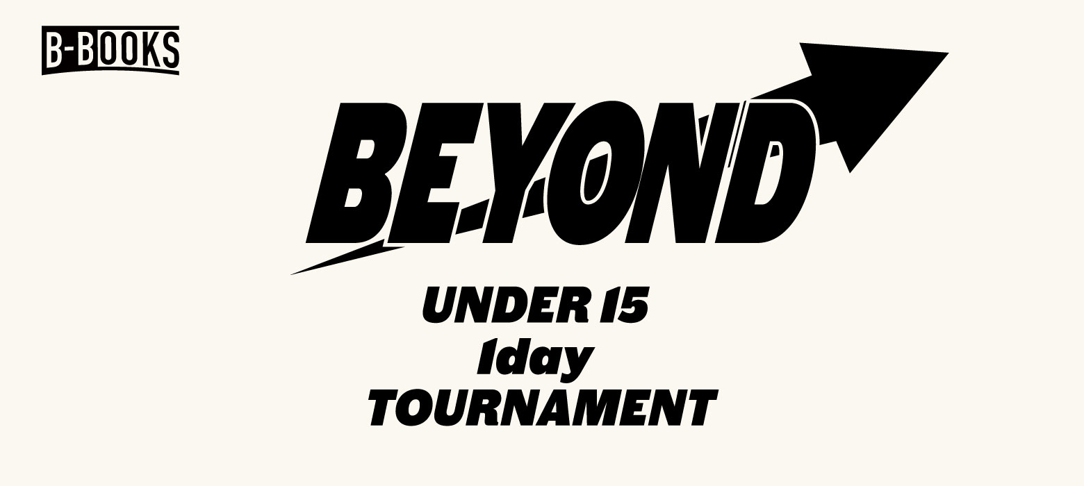 BEYOND U15 1day TOURNAMENT